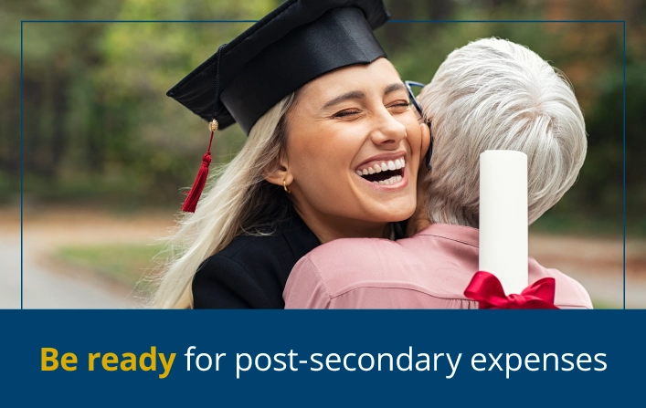 Be ready for post-secondary expenses