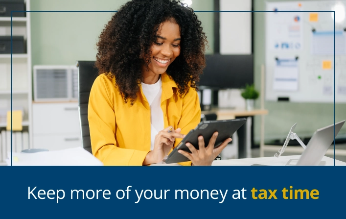 Keep more of your money at tax time